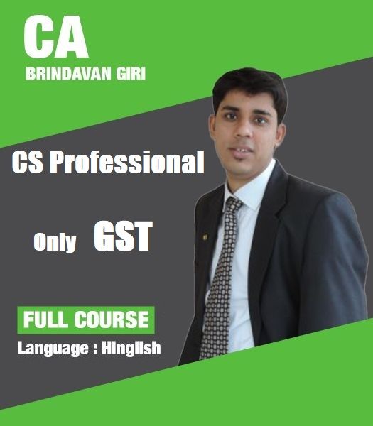 Picture of CS Professional Only GST (Regular Lectures) by CA Brindavan Giri