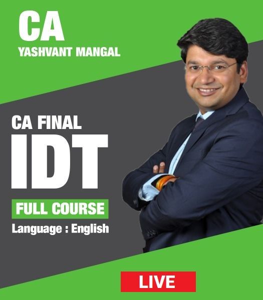 Picture of CA FINAL IDT (GST + CUSTOMS ) FACE TO FACE FULL COURSE BATCH FOR NOV. 23 & MAY 24 by CA Yashvant Mangal