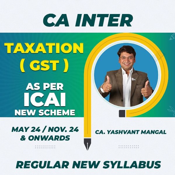 Picture of CA Inter - Paper-3 Sec. B:Taxation [GST] - Full Course Regular Batch For Nov. 24 Pre Booking
