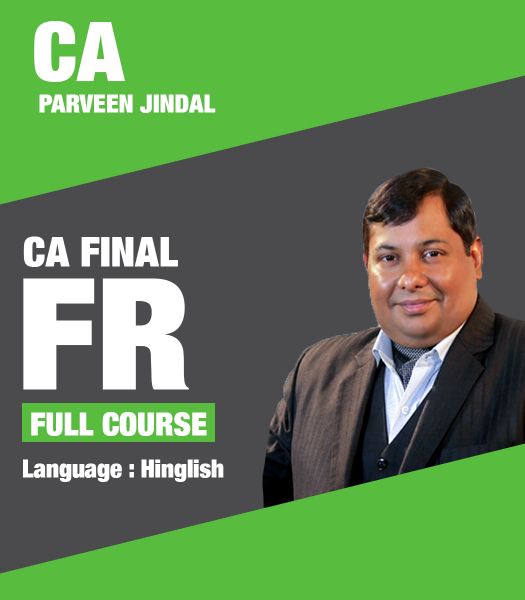 Picture of CA FINAL NEW SCHEME – FR-NEW by CA Parveen Jindal (Hindi + English)-GR-I