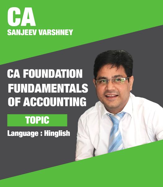 Picture of Fundamentals of Accounting, Topic by CA Sanjeev Varshney (Hindi + English)