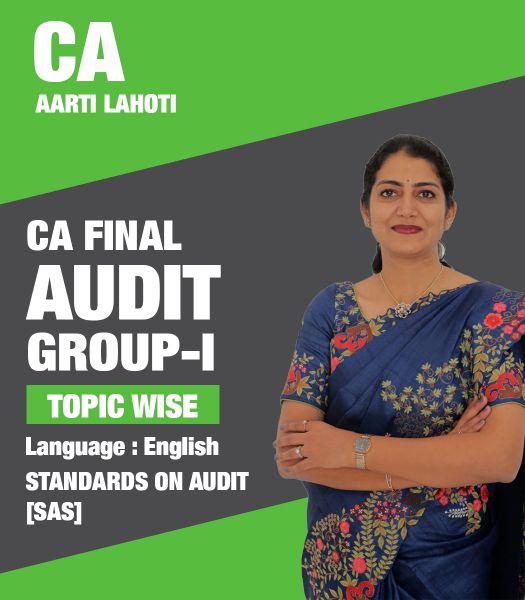 Picture of CA Final New Syllabus Group-I : Audit - Standards on Audit [SAs], Topic by Ca Aarti Lahoti | English