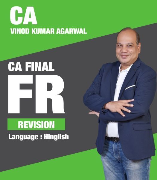 CA Final FR, Revision 1.0 by CA Vinod Kumar Agarwal (Hindi + English) New Scheme