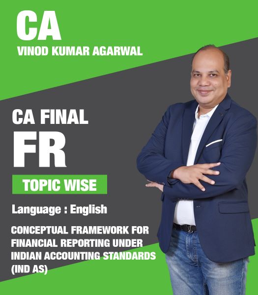 Picture of CA FINAL FR CONCEPTUAL FRAMEWORK FOR FINANCIAL REPORTING UNDER INDIAN ACCOUNTING STANDARDS (IND AS)