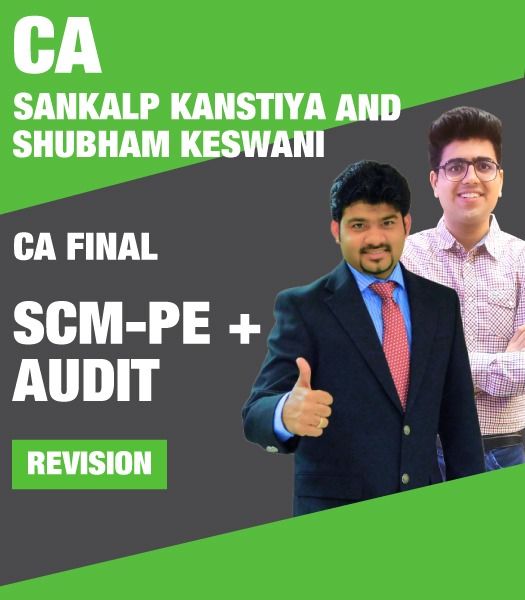 Picture of CA Final SCMPE & Audit (Revision) Batch  For May 23, Nov 23 Exams By CA Sankalp Kanstiya & CA Shubham Keswani