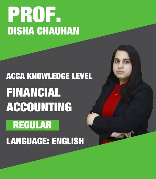 Picture of ACCA Knowledge Level – Financial Accounting (FA) Full Course – Disha Chauhan