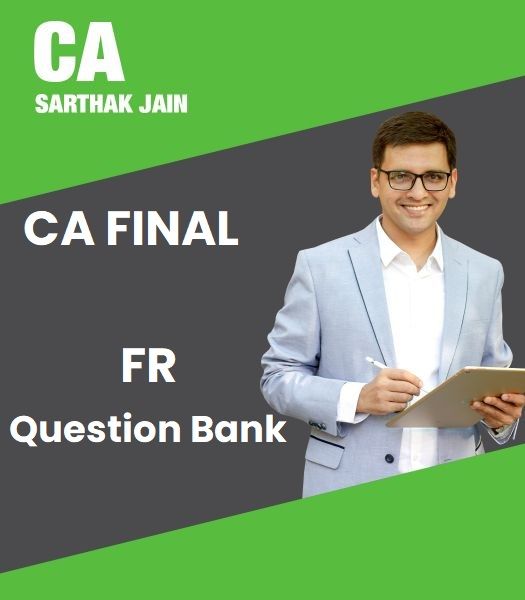 Picture of CA Final FR Question Bank for Nov 23 & May 24 by CA Sarthak Jain
