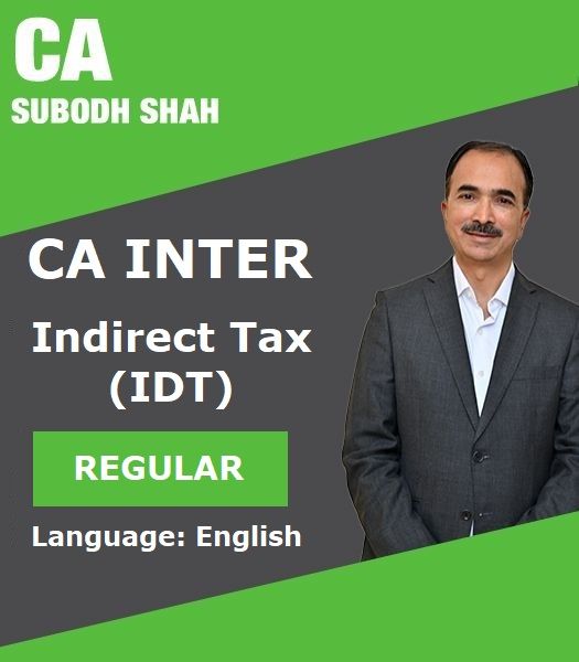 Picture of CA Inter IDT - Indirect Tax Regular course by CA Subodh Shah
