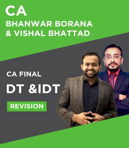 Picture of CA Final DT & IDT Combo by CA Bhanwar Borana & CA Vishal Bhattad : Fast-Track Batch