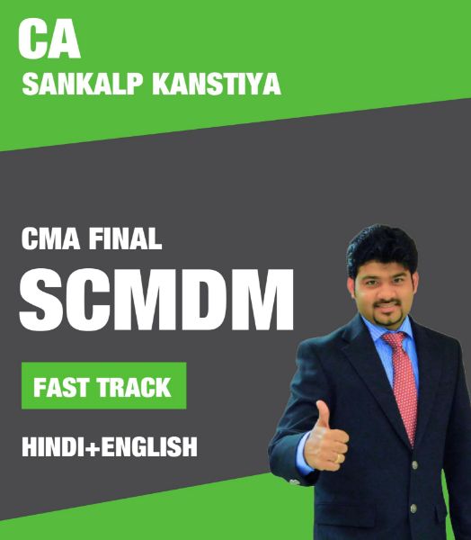 Picture of CMA Final SCMDM Exam Oriented (Fastrack) Batch By CA Sankalp Kanstiya