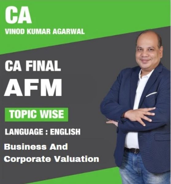 CA FINAL AFM Business And Corporate Valuation by CA VINOD KUMAR AGARWAL