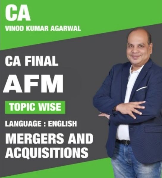 CA FINAL AFM MERGERS & ACQUISITIONS BY CA VINOD KUMAR AGARWAL SIR.