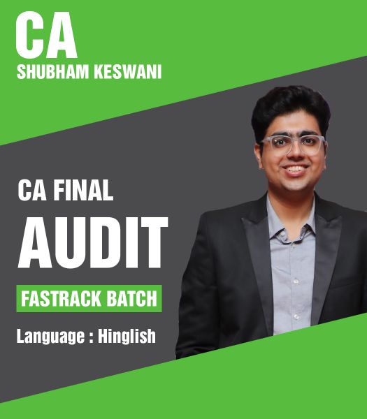 Picture of CA Final Audit (Fastrack Batch) For May & Nov 2024 By CA Shubham Keswani