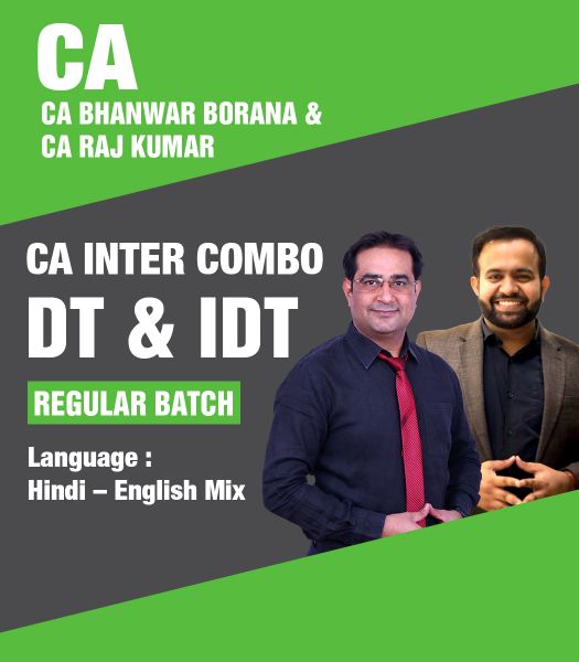 Picture of CA Inter DT & IDT (Regular Batch) For May & Nov 24 by CA Bhanwar Borana & CA Rajkumar (Combo)