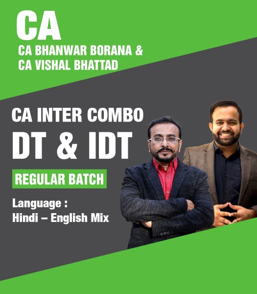Picture of CA Inter DT & IDT (Regular Batch) For May & Nov 2024 By CA Bhanwar Borana & CA Vishal Bhattad